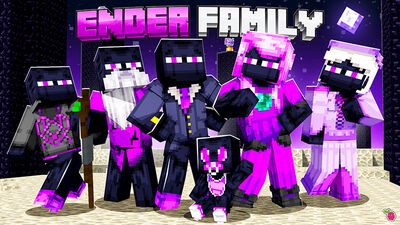 Ender Family!