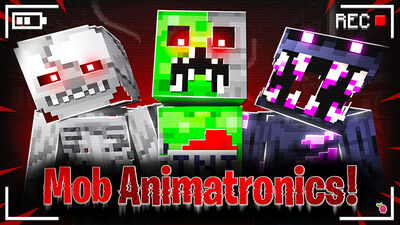 Mob Animatronics!